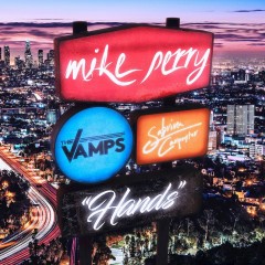 Hands - Mike Perry feat. The Vamps & Sabrina Carpenter