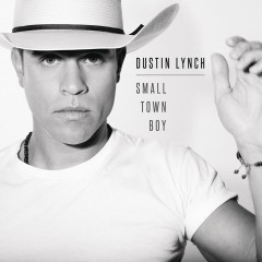 Small Town Boy - Dustin Lynch