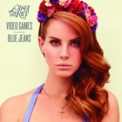Blue Jeans - Lana Del Rey