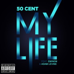 My Life - 50 Cent & Eminem & Adam Levine