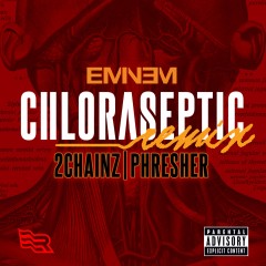 Chloraseptic - Eminem feat. 2 Chainz & Phresher