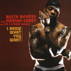 I Know What You Want - Busta Rhymes feat. Mariah Carey