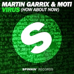 Virus (How About Now) - Martin Garrix & Moti