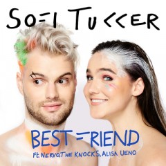 Best Friend - Sofi Tukker feat. Nervo, The Knocks & Alisa Ueno