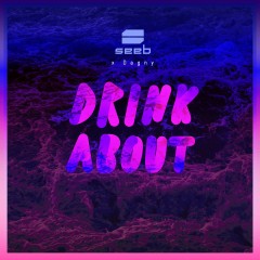 Drink About - Seeb feat. Dagny