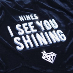 I See You Shining - Nines