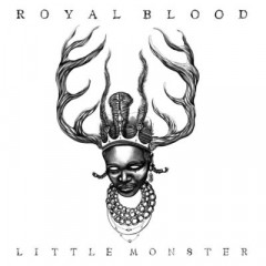Little Monster - Royal Blood