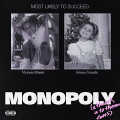 Monopoly - Ariana Grande & Victoria Monet