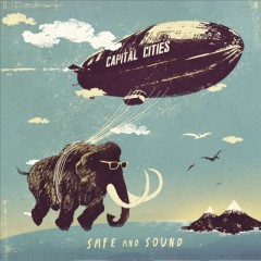 Safe And Sound - Capital Cities