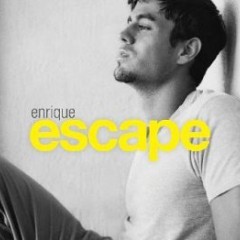Escape - Enrique Iglesias