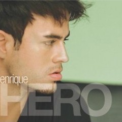 Hero - Enrique Iglesias