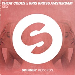 Sex - Cheat Codes x Kriss Kross Amsterdam