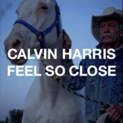 Feel So Close - Calvin Harris