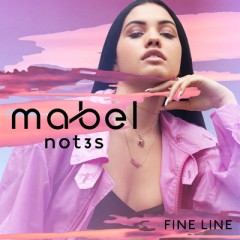 Fine Line - Mabel & Not3s