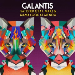 Satisfied - Galantis feat. MAX