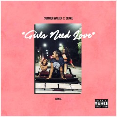 Girls Need Love (Remix) - Drake & Summer Walker