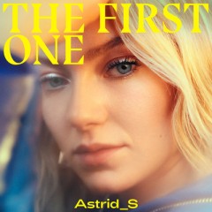 The First One - Astrid S