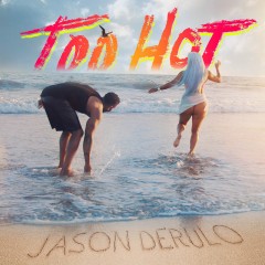 Too Hot - Jason Derulo