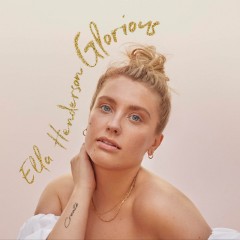 Glorious - Ella Henderson
