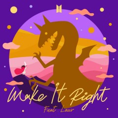 Make It Right (Remix) - BTS feat. Lauv