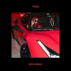 Yikes - Nicki Minaj