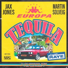 Tequila - Jax Jones & Martin Solveig feat. RAYE