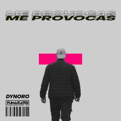 Me Provocas - Dynoro & Fumaratto