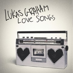 Love Songs - Lukas Graham