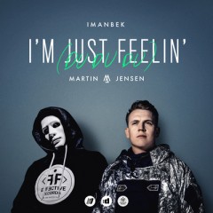 I'm Just Feelin' (Du Du Du) - Imanbek & Martin Jensen