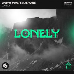 Lonely - Gabry Ponte x Jerome