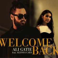 Welcome Back - Ali Gatie feat. Alessia Cara