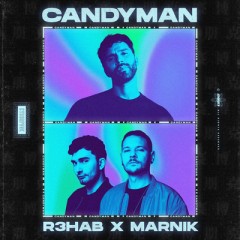 Candyman - R3HAB & Marnik