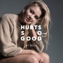 Hurts So Good - Astrid S