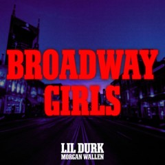 Broadway Girls - Lil Durk feat. Morgan Wallen