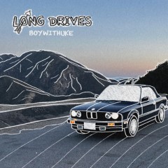 Long Drives - BoyWithUke