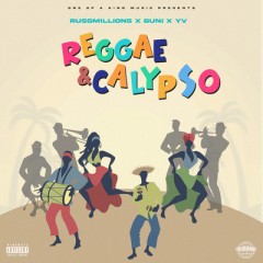 Reggae & Calypso - Russ Millions, Buni & YV