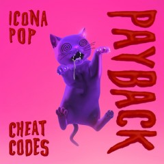 Payback - Cheat Codes feat. Icona Pop