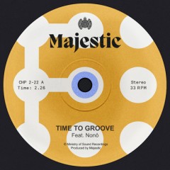 Time To Groove - Majestic feat. Nono