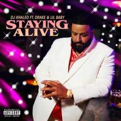 Staying Alive - DJ Khaled feat. Drake & Lil Baby