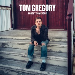 Forget Somebody - Tom Gregory