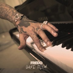 Dave Flow - Fredo