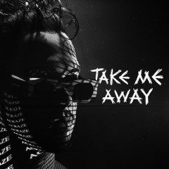 Take Me Away - Acraze