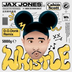 Whistle - Jax Jones & Calum Scott