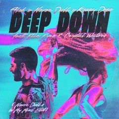 Deep Down - Alok & Never Dull & Kenny Dope & Ella Eyre & Crystal Waters