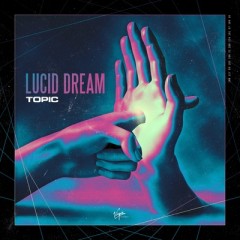 Lucid Dream - Topic