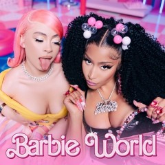 Barbie World - Nicki Minaj, Ice Spice & Aqua