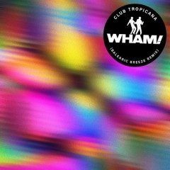 Club Tropicana (Remix) - Wham!