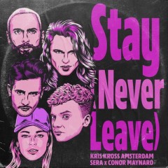 Stay (Never Leave) - Kris Kross Amsterdam & Sera feat. Conor Maynard
