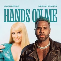 Hands On Me - Jason Derulo feat. Meghan Trainor