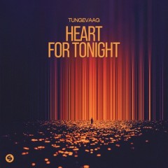 Heart For Tonight - Tungevaag